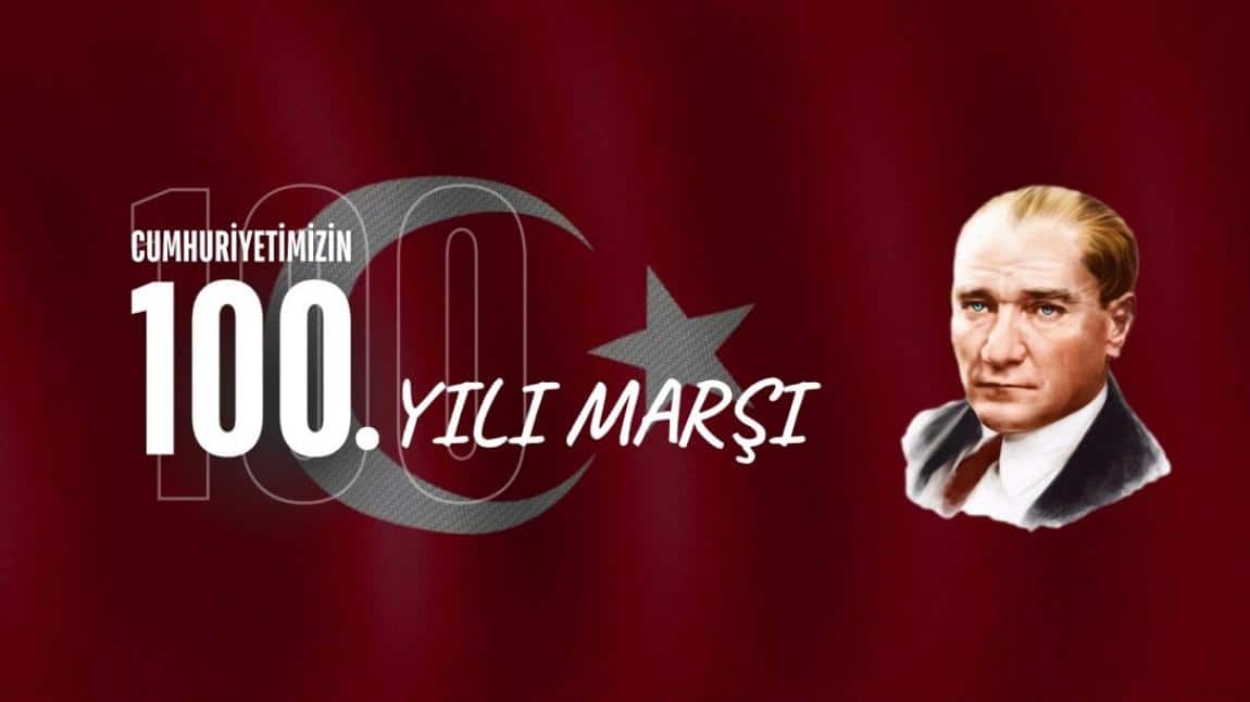 100. Yıl Marşı'na Erişim Linkleri Yayınlanmıştır